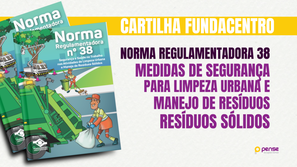 Nova Cartilha da Fundacentro sobre a NR-38: Medidas de Segurança para ...
